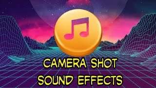 Camera Shot Sound Effect Non Copyright