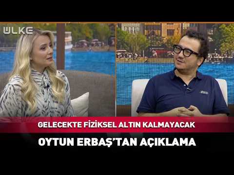 There Will Be No Physical Gold in the Future! A Flash Statement from Oytun Erbaş