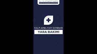 Kalp Ameliyatı Sonrası Yara Bakımı