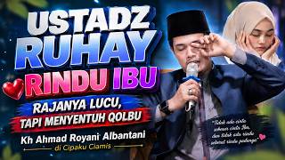 RAJANYA LUCU TAPI MENYENTUH QOLBU USTADZ RUHAY TERBARU DI CIPAKU