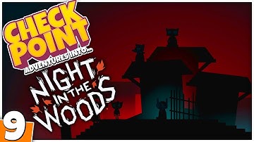 THE GATE OF THE DEAD - Night in the Woods - Part 9 -  (Lets Play NITW PC Gameplay Walkthrough)