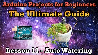 Arduino Ultimate Guide Lesson 11 – Automatic Plant Feeder