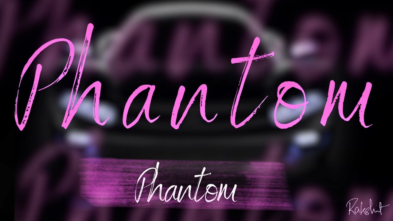 Phantom | Music | Rakshit 