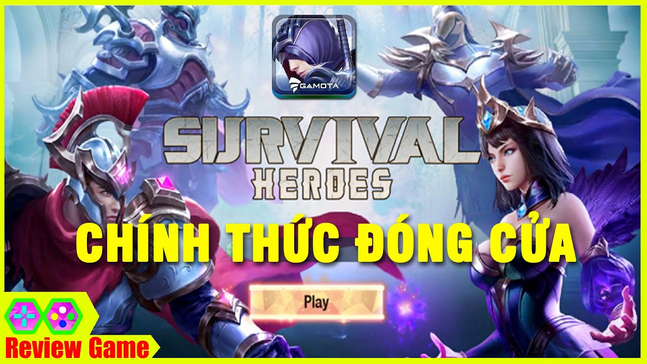 Survival Heroes Chính Thức Đóng Cửa Tại VN Con Cưng Của Gamota Cùng Thời AOG Đấu Trường Vinh Quang