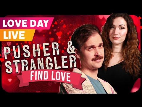 The Pusher & Strangler Find Love