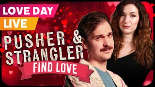 The Pusher & Strangler Find Love