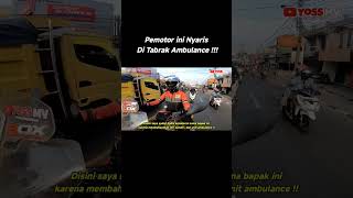 Detik Detik Pemotor Nakal Nyaris Di Tabrak Ambulance !! Part 2