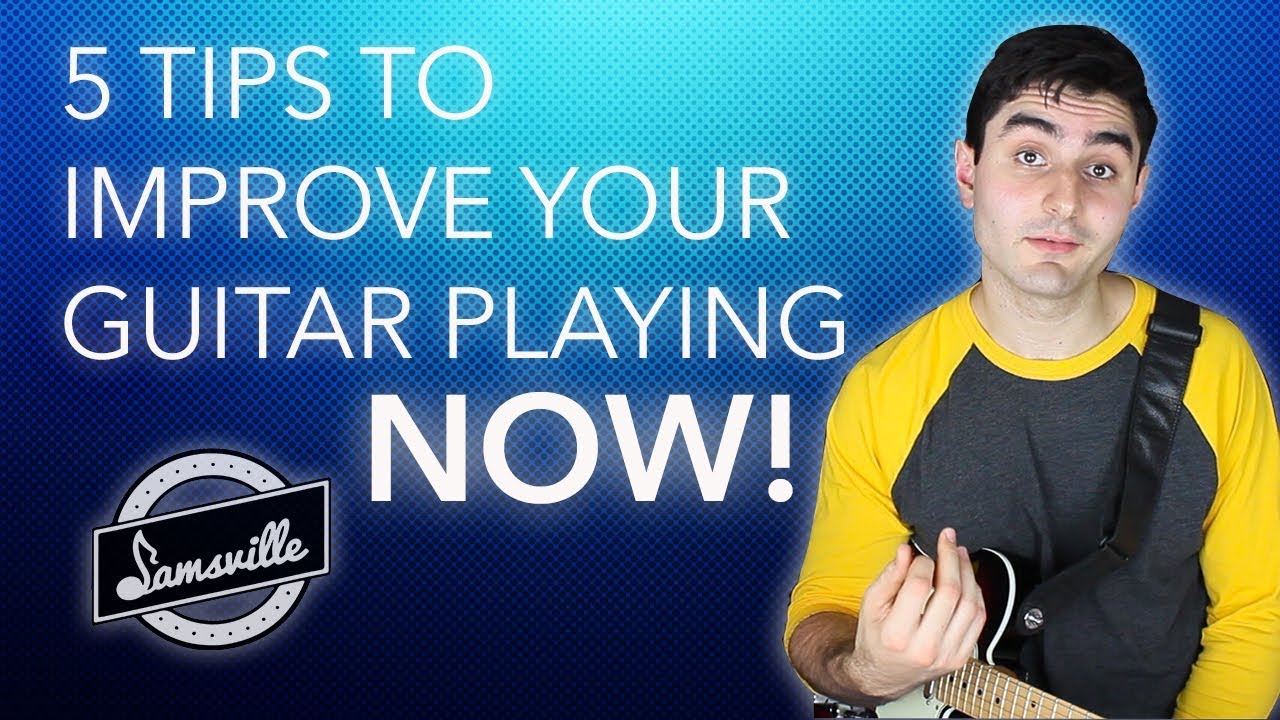 5 Tips To Improve Your Guitar Playing INSTANTLY! - YouTube
