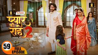         Pyaar Kii Raahein S2  New Episode 59  New Serial  2026