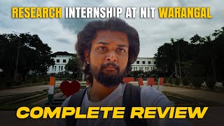 Was It Worth It? My Internship Review @ NIT Warangal