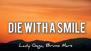 DIE WITH A SMILE  LYRICS | Lady Gaga Bruno Mars