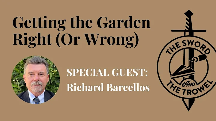 TS&TT: Richard Barcellos | Getting the Garden Righ...