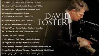 David Foster Greatest Hits Full Album - Best Duets Male and Female Songs