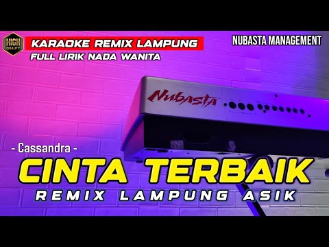 CINTA TERBAIK - REMIX LAMPUNG NUBASTA KARAOKE TERBARU 2026