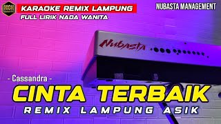 CINTA TERBAIK - REMIX LAMPUNG NUBASTA KARAOKE TERBARU 2026