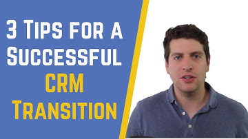 3 Tips for a Successful CRM Transition