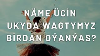 UKYDA WAGTYŇ BİR ÝERDEN ÝYKYLAN ÝALY BOLÝAMYŇ?