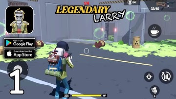 Legendary Larry Gameplay (Android,IOS) Part 1