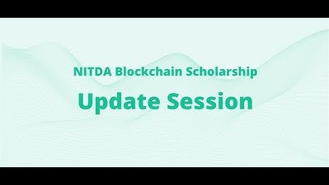 Update Session | NITDA BLOCKCHAIN SCHOLARSHIP