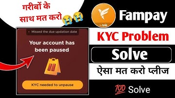 Your account has been paused Fampay Problem solve || KYC Problem Fampay|| KYC needed to unpause