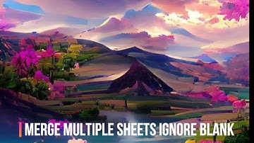 MERGE MULTIPLE SHEETS INTO ONE AND  IGNORE BLANK ROWS WITH FILTER  VSTACK IN GOOGLE SHEETS
