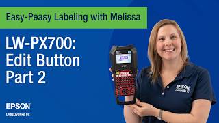 Epson LabelWorks LW-PX700 Label Printer: Formatting Labels Using the Edit Button (Part 2 of 2)
