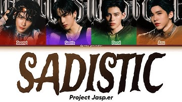 แรงอีกนิด (SADISTIC) - PROJECT JASP.ER (COLOR CODED LYRICS) (ROMANIZASI THAI + ENG)