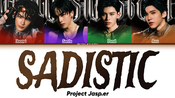 แรงอีกนิด (SADISTIC) - PROJECT JASP.ER (COLOR CODED LYRICS) (ROMANIZASI THAI + ENG)
