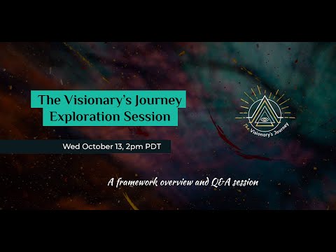 The Visionary's Journey Exploration Session - October 2021