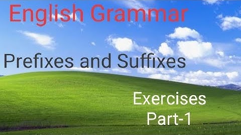 Class-4, English Grammar - Prefixes and Suffixes (Exercises) Part-1.