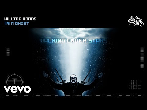 Hilltop Hoods - I'm A Ghost (Official Audio)