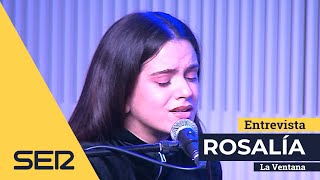 Entrevista en 'La Ventana' | Rosalía: 'Me mueve el impulso'