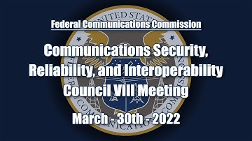 CSRIC VIII Meeting - March 2022