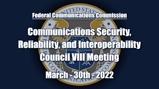 CSRIC VIII Meeting - March 2022