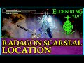 ELDEN RING Radagon S Scarseal Location Elden Ring Guide