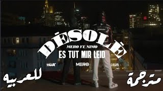 أغنيه المانيه مترجمة للعربيه Mero Ft Nimo Désolé