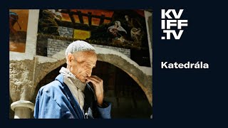 KVIFF.TV | Katedrála | Trailer