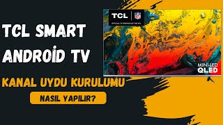 Tcl Smart Android Tv - K Yükleme Arama & Uydu Kurulumu