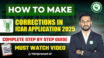 How to make corrections in ICAR PG/PhD application 2025 | Step by Step guide by Hariprasad sir