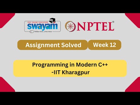 Programming in Modern C++ Week 12 || NPTEL Answers || My Swayam || #nptel #nptel2024 #myswayam