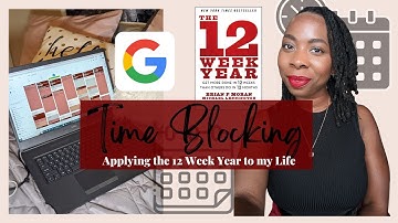 Time Blocking Google Calendar 12 Week Year | LIFE CHANGING Productivity