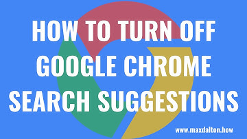 How to Turn Off Google Chrome Search Suggestions