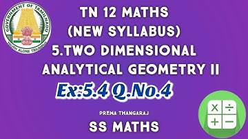 TN 12 Maths | Ex:5.4 Q.No.4 | Chapter 5 Two dimensional analytical Geometry ll | Equations of Tangen