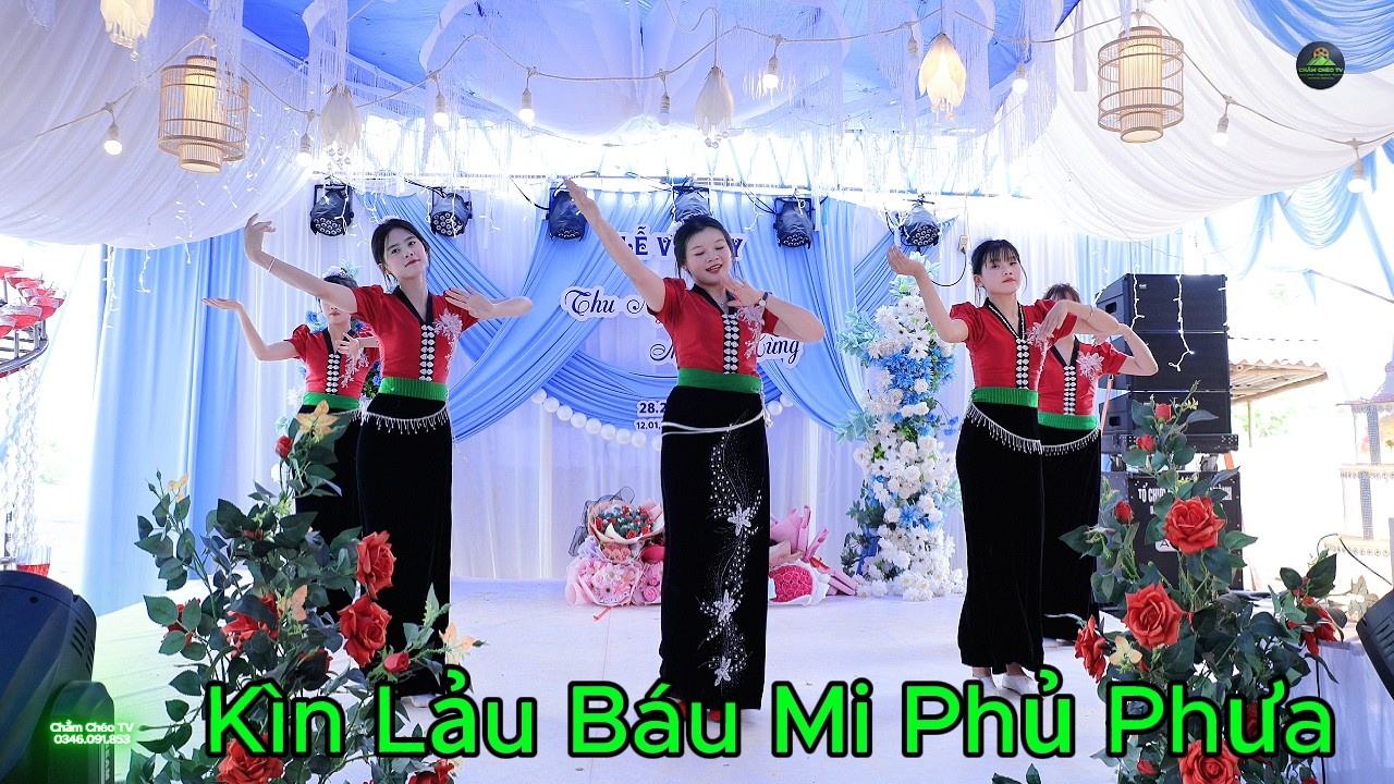 Vũ Điệu Kìn Lảu Báu Mi Phủ Phưa - ĐVN gái xinh chúc mừng LVQ Thu Ngân & Mạnh Hùng tại bản Ỏ Tra.