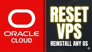 How to Reinstall OS on Oracle Cloud VPS (Reset VPS Guide)