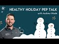Healthy Holiday Pep Talk 2024 | Case Specific Nutrition