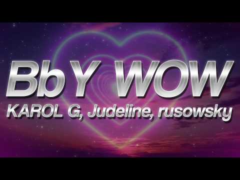 KAROL G, Judeline, rusowsky - BbY WOW ❤️ (Letra)