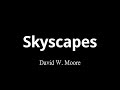Skyscapes  david w moore