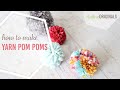 How to Make Fluffy Yarn Pom Poms that Don't Fall Apart--the Pom Pom Trick You're Missing