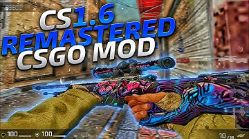 CS 1.6 REMASTERED CSGO MOD #2022